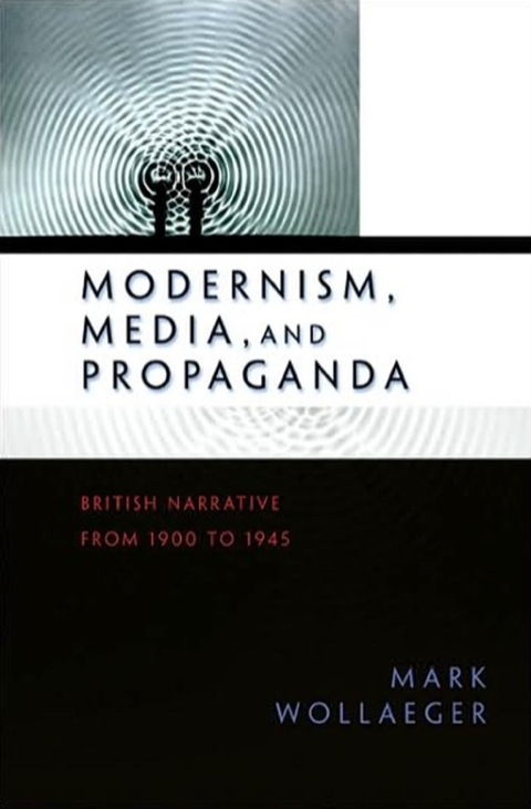Cover image for book Modernism, Media, and Propaganda