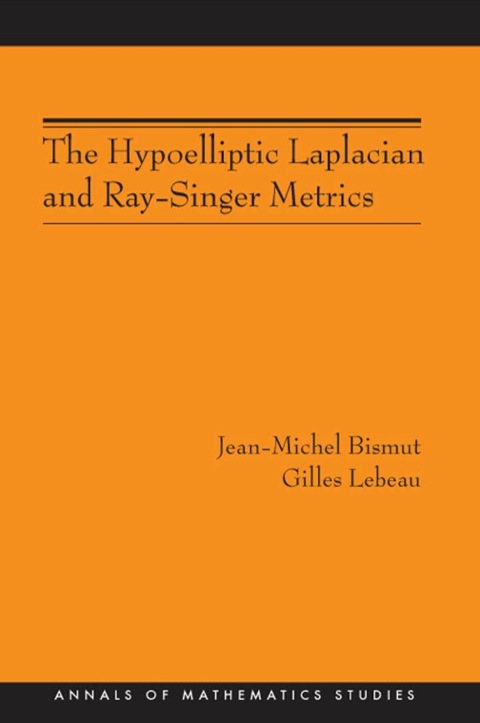 Cover image for book The Hypoelliptic Laplacian and Ray-Singer Metrics