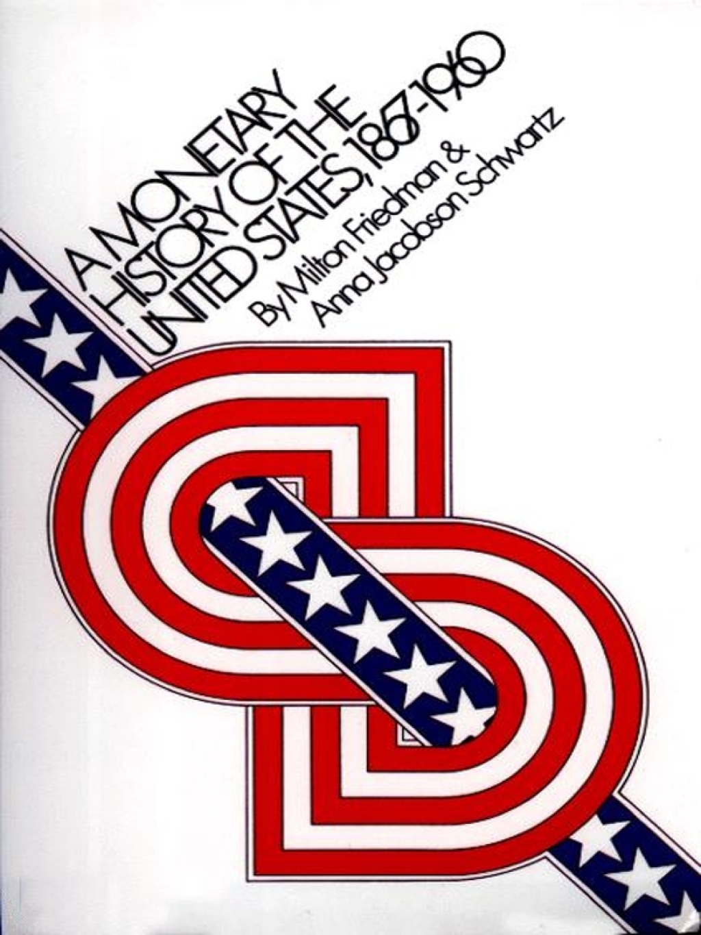 Reflowable A Monetary History of the United States, 1867-1960; $83.25