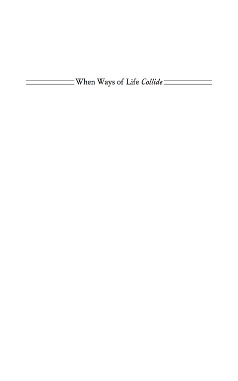 When Ways of Life Collide 