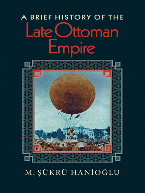 Cover image for book A Brief History of the Late Ottoman Empire