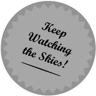 Keep Watching the Skies!