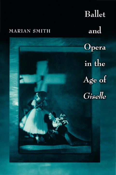 Cover image for book Ballet and Opera in the Age of Giselle