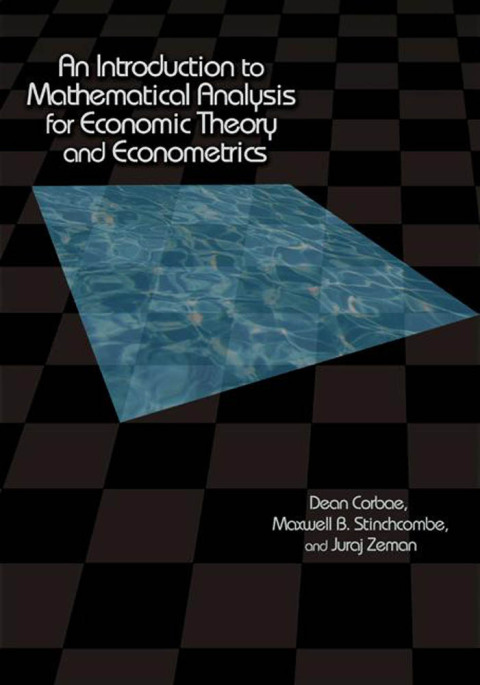 Cover image for book An Introduction to Mathematical Analysis for Economic Theory and Econometrics