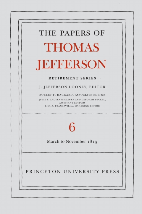 Cover image for book The Papers of Thomas Jefferson, Retirement Series, Volume 6