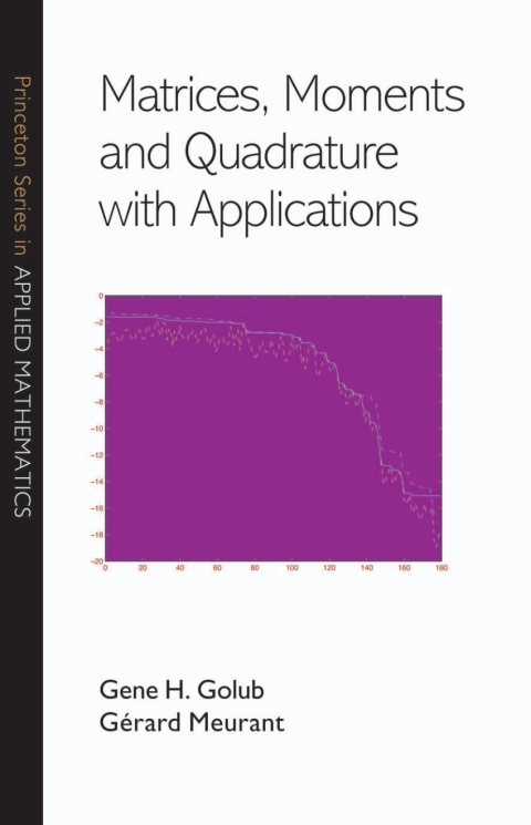 Cover image for book Matrices, Moments and Quadrature with Applications