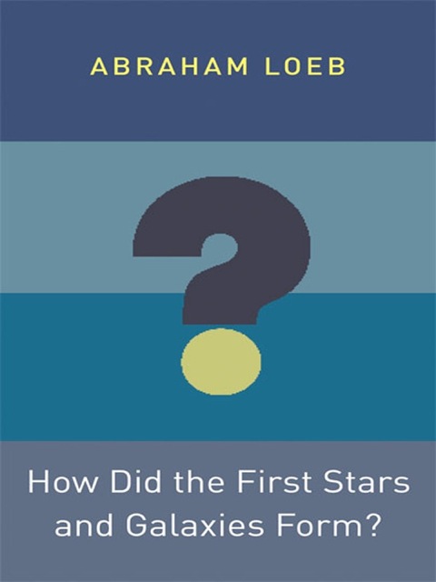 Cover image for book How Did the First Stars and Galaxies Form?