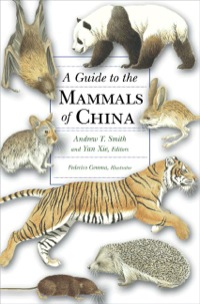 Cover image: A Guide to the Mammals of China 9780691099842