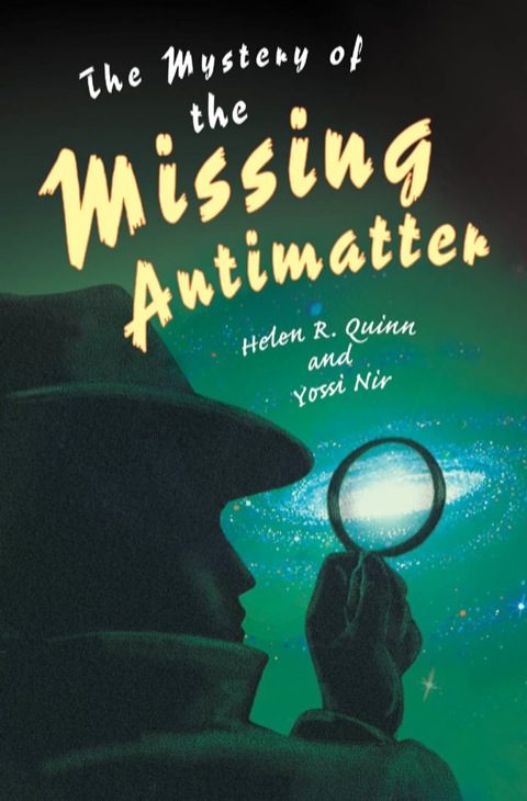 Cover image for book The Mystery of the Missing Antimatter