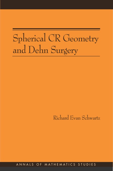 Cover image for book Spherical CR Geometry and Dehn Surgery