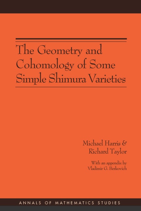 Cover image for book The Geometry and Cohomology of Some Simple Shimura Varieties