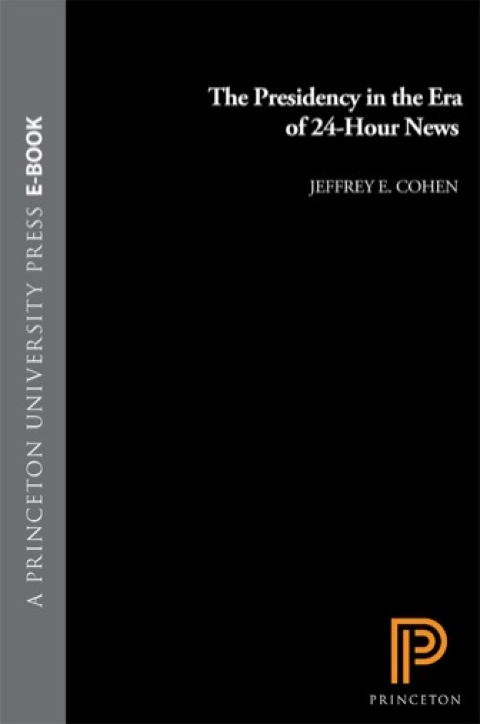 Cover image for book The Presidency in the Era of 24-Hour News