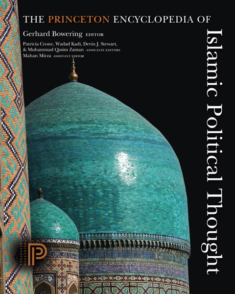 Cover image for book The Princeton Encyclopedia of Islamic Political Thought