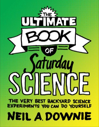 The Ultimate Book of Saturday Science