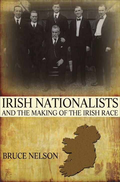 Cover image for book Irish Nationalists and the Making of the Irish Race