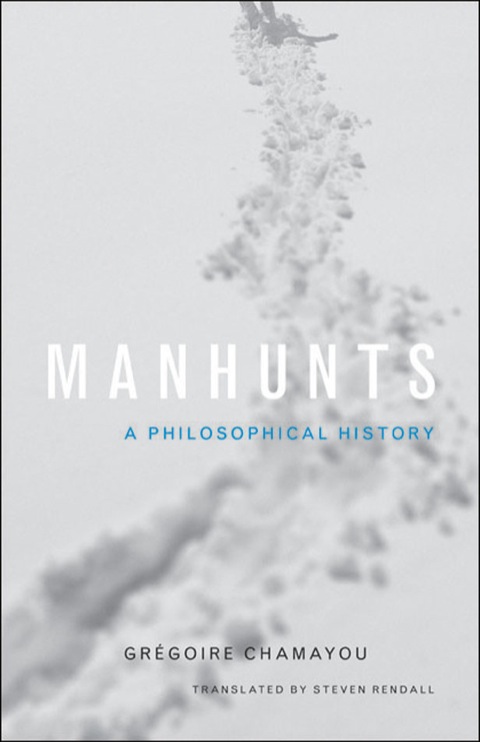 Cover image for book Manhunts: A Philosophical History