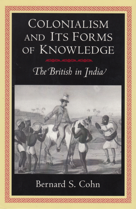 Colonialism and Its Forms of Knowledge 