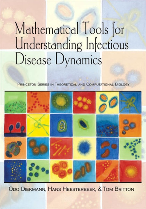Cover image for book Mathematical Tools for Understanding Infectious Disease Dynamics