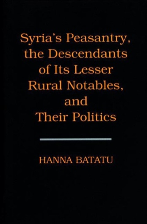 Cover image for book Syria's Peasantry, the Descendants of Its Lesser Rural Notables, and Their Politics