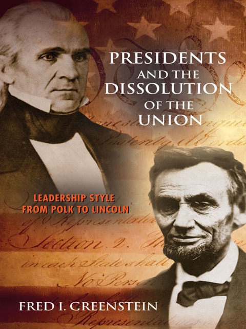 Presidents and the Dissolution of the Union 
