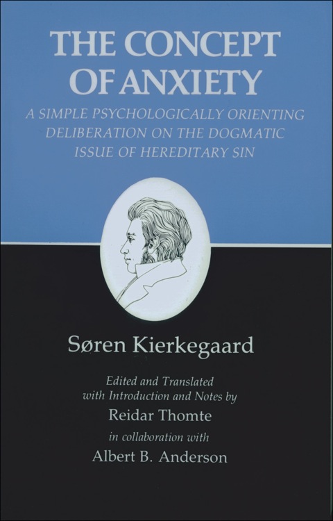 Cover image for book Concept of Anxiety: A Simple Psychologically Orienting Deliberation on the Dogmatic Issue of Hereditary Sin