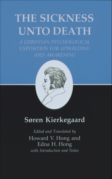 Cover image for book Sickness Unto Death: A Christian Psychological Exposition for Upbuilding and Awakening