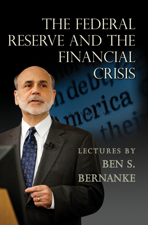 The Federal Reserve and the Financial Crisis 