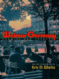 Weimar Germany | 9780691157962, 9781400847365 | VitalSource