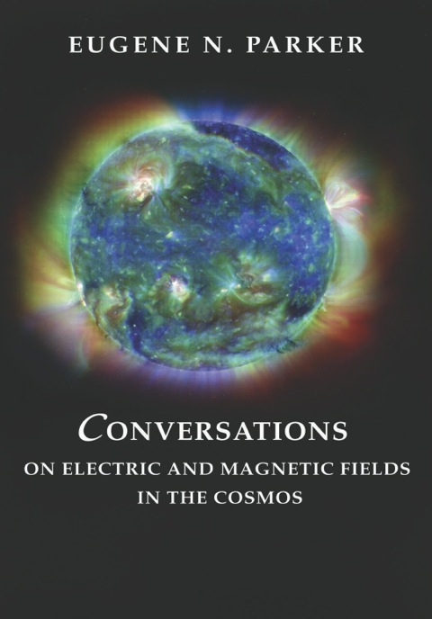 Cover image for book Conversations on Electric and Magnetic Fields in the Cosmos