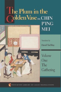 Omslagafbeelding: The Plum in the Golden Vase or, Chin P'ing Mei, Volume One 9780691069326