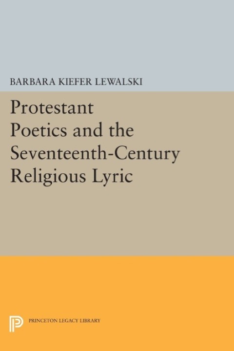 Cover image for book Protestant Poetics and the Seventeenth-Century Religious Lyric