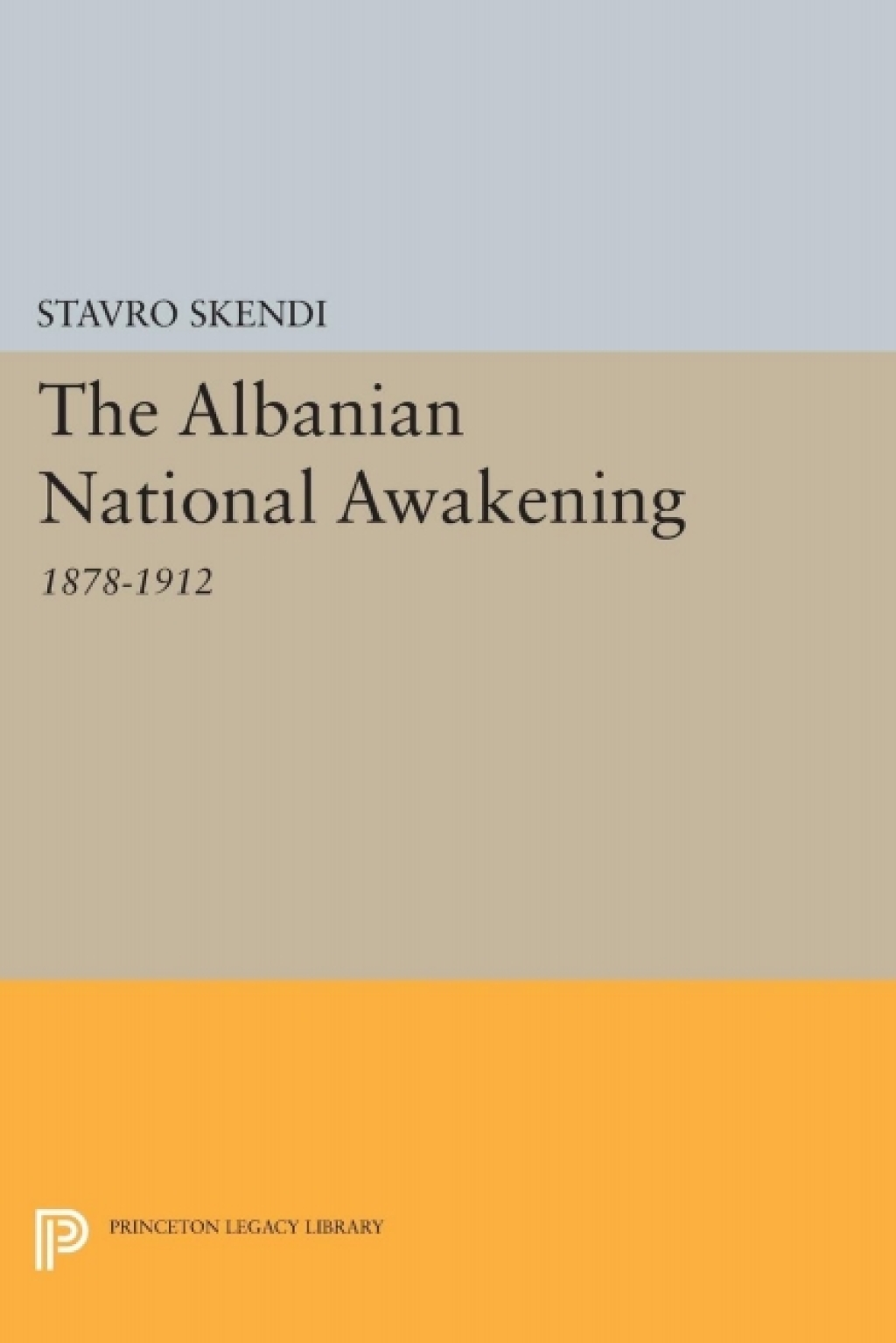 The Albanian National Awakening (eBook) - Stavro Skendi,