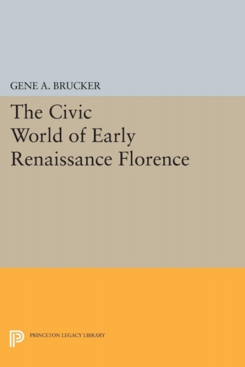Cover image for book The Civic World of Early Renaissance Florence