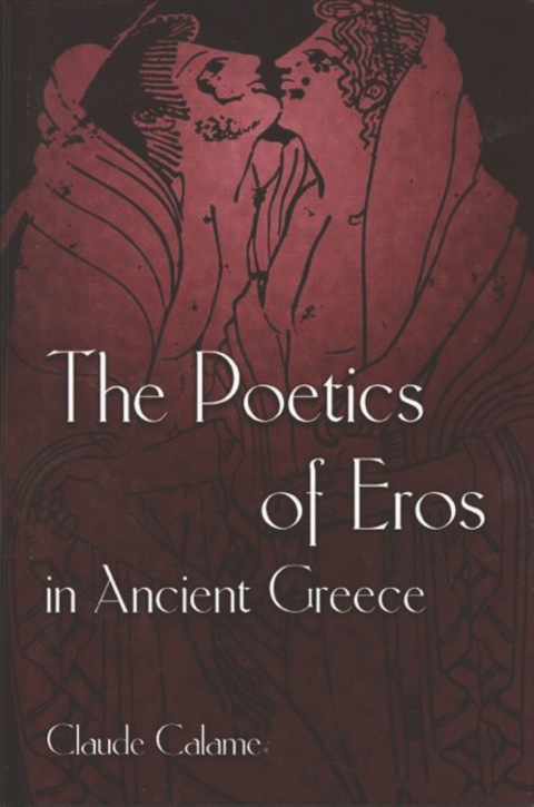 Cover image for book The Poetics of Eros in Ancient Greece