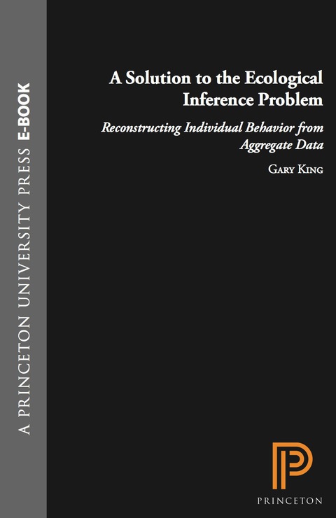 A Solution to the Ecological Inference Problem 