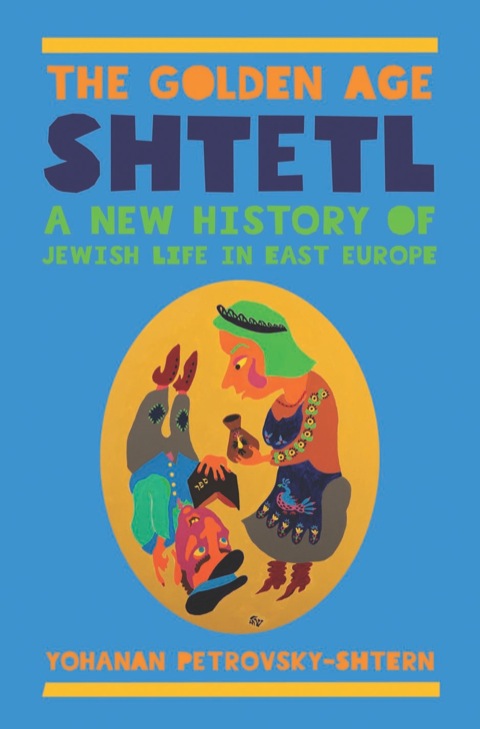 Cover image for book The Golden Age Shtetl