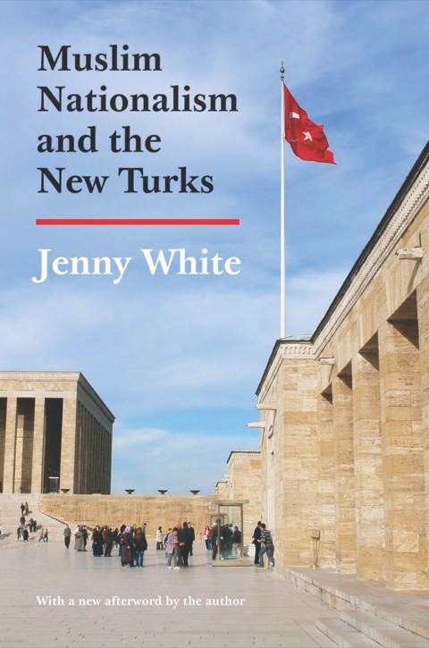 Muslim Nationalism and the New Turks 