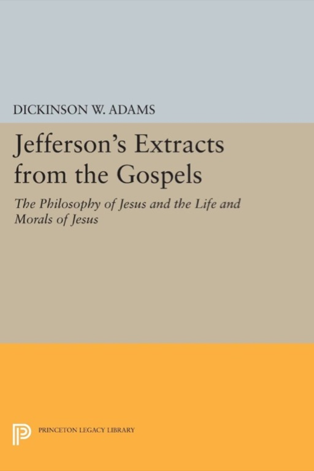Jefferson's Extracts from the Gospels (eBook) - Dickinson W. Adams,