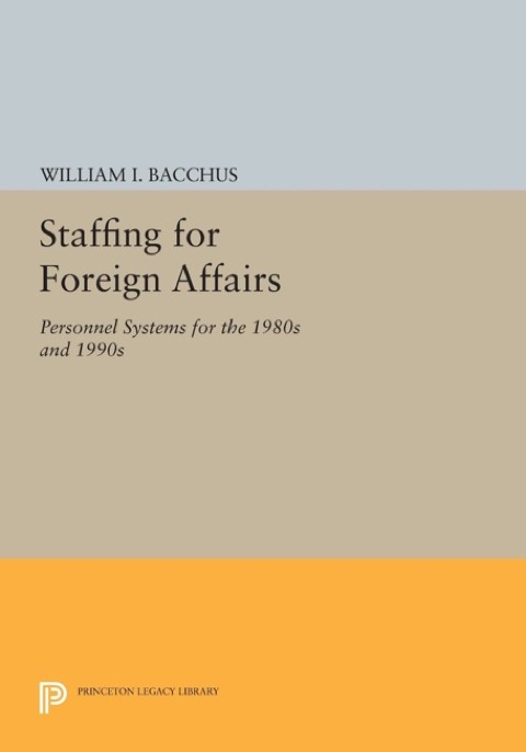 Cover image for book Staffing For Foreign Affairs