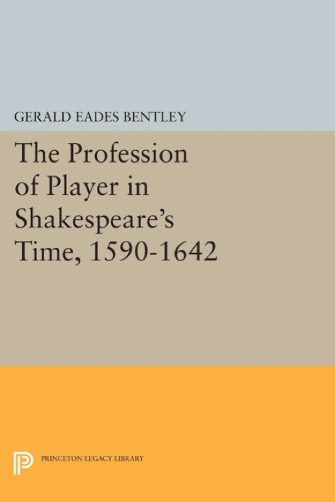 Cover image for book The Profession of Player in Shakespeare's Time, 1590-1642