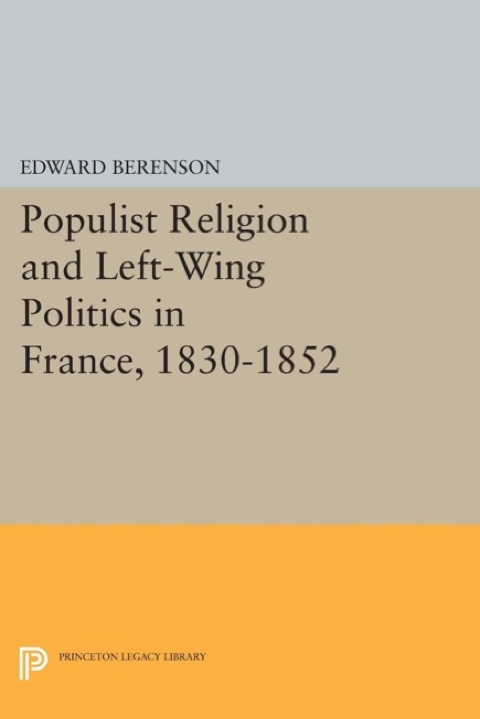 Cover image for book Populist Religion and Left-Wing Politics in France, 1830-1852