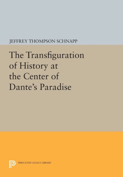 Cover image for book The Transfiguration of History at the Center of Dante's Paradise