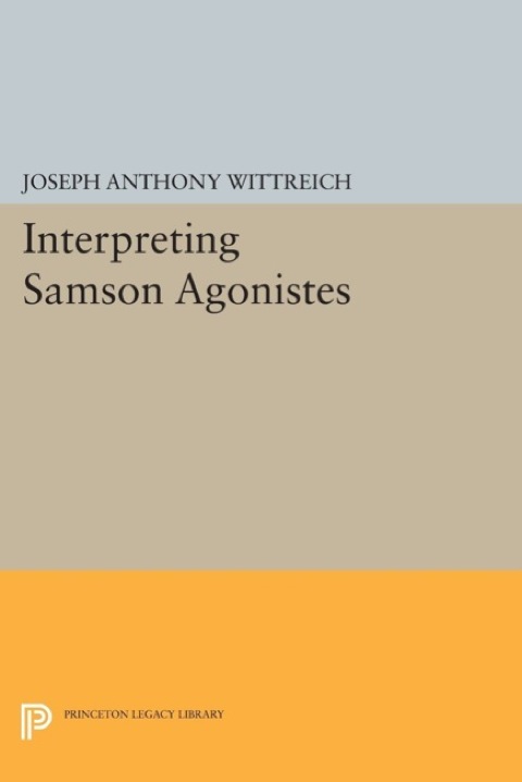 Interpreting SAMSON AGONISTES 