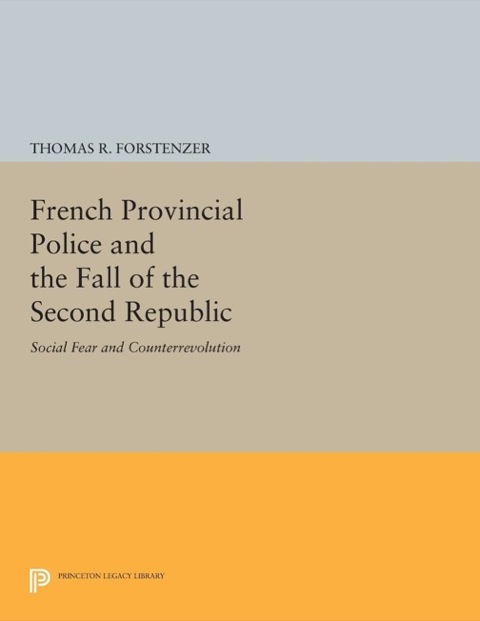 Cover image for book French Provincial Police and the Fall of the Second Republic
