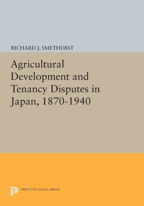 Cover image for book Agricultural Development and Tenancy Disputes in Japan, 1870-1940