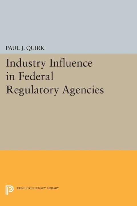 Cover image for book Industry Influence in Federal Regulatory Agencies