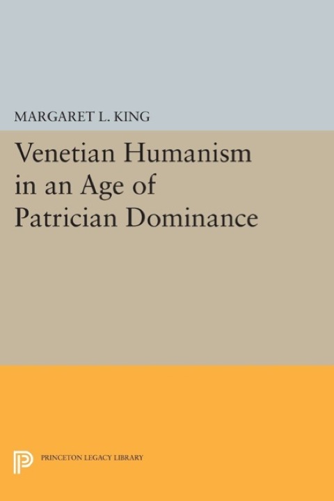 Cover image for book Venetian Humanism in an Age of Patrician Dominance