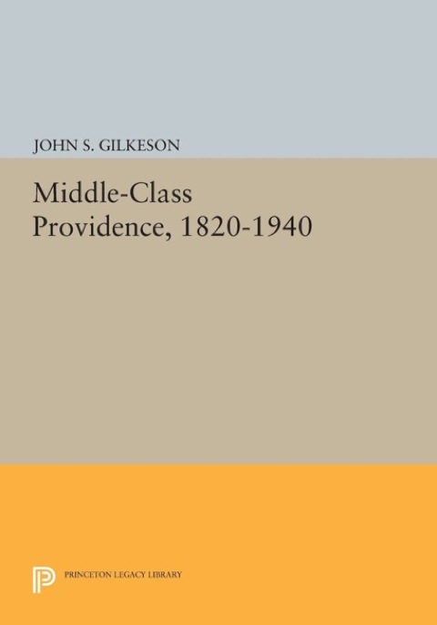 Cover image for book Middle-Class Providence, 1820-1940