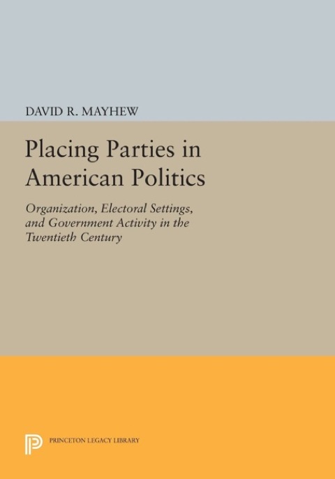 Cover image for book Placing Parties in American Politics