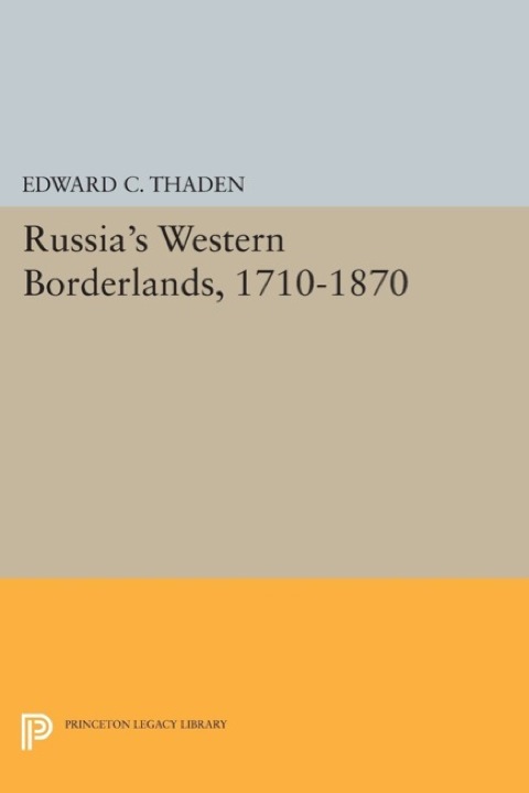 Cover image for book Russia's Western Borderlands, 1710-1870